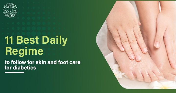 11 Best Daily Regime to follow for Skin and Foot Care for Diabetics