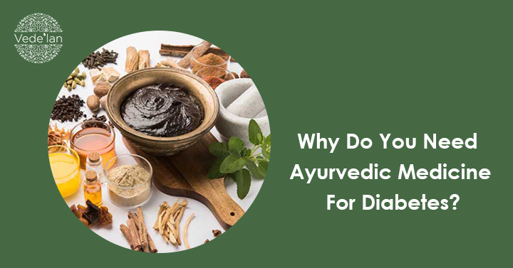 Why Do You Need Ayurvedic Medicine For Diabetes?